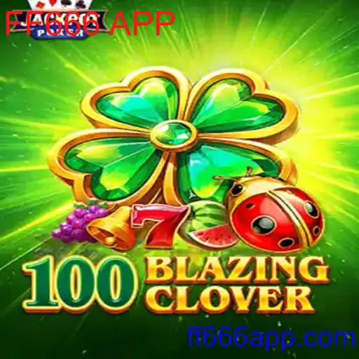 Explorando o Mundo de 100BlazingClover: Um Jogo Apaixonante da FF666 APP